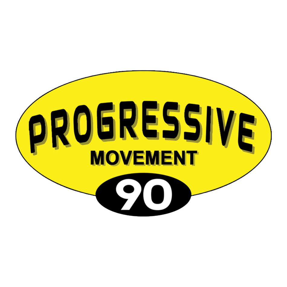 PROGRESSIVE MOVEMENT 90